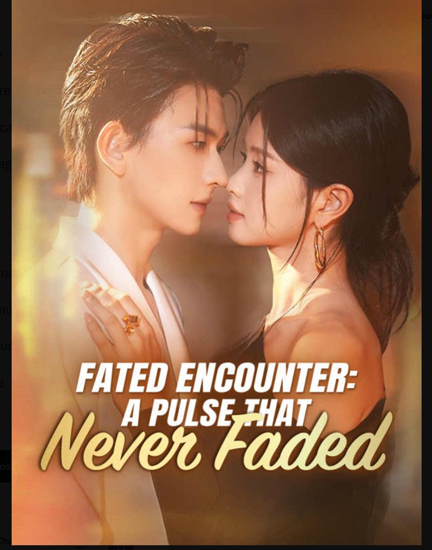 ⁣Fated Encounter A Pulse That Never Faded Chinese Drama - English Sub