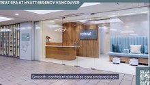 Waxing services  - Retreat Spa at Hyatt Regency Vancouver