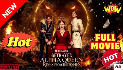 Betrayed Alpha Queen Rises from the Ashes