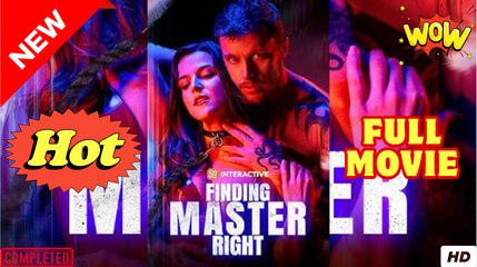 Finding Master Right (2025) - FULL & DETAILED VERSION