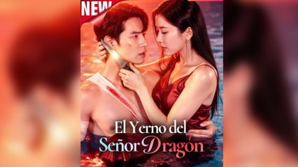 El Yerno del Señor Dragón En Español