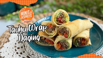 Resepi Tauhu Wrap Daging Sihat Untuk Diet, Kenyang Tanpa Rasa Bersalah