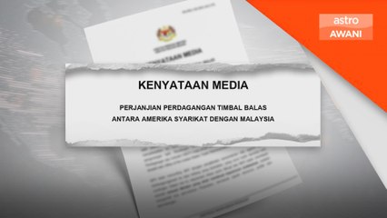 Malaysia boleh tamatkan perjanjian ART dengan AS bila-bila masa