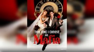 I’M Choosing The Mafia This Time New - Full Movie