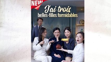 J'ai Trois Belles-Filles Formidables ÉPisodes Complet - Full Movie
