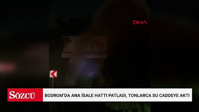 Bodrum’da ana isale hattı patladı, tonlarca su caddeye aktı