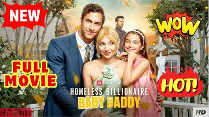 ❣️🔥🎬 Homeless Billionaire Baby Daddy - Full
