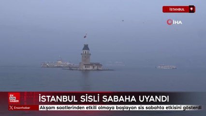 İstanbul yoğun sisli sabaha uyandı