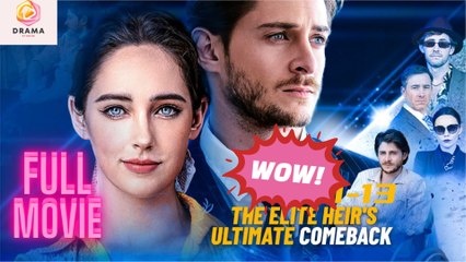 [New] The Elite Heir's Ultimate Comeback #reelshort - Full Movie  Drama Hub