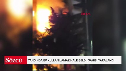 Yangında ev kullanılamaz hale geldi, sahibi yaralandı