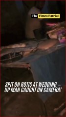 “Disgusting! Man Caught Spitting on Rotis at UP Wedding — Video From Bulandshahr Sparks Outrage!”