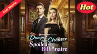 Dumped by a Cheater, Spoiled by a Billionaire (Full & Detailed Movie)