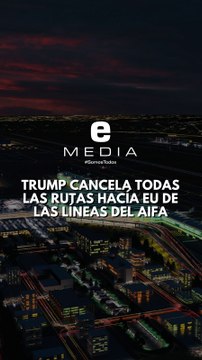 Trump cancela todos las rutas hacía Estados Unidos provenientes del AIFA | Al Cierre