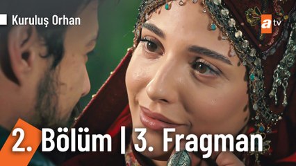 Kuruluş Orhan 2. Bölüm 3. Fragman | "Nilüfer Hatunum hiç özlememiş beni..."