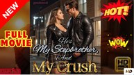 He Is My Stepbrother And My Sweet Crush (2025) - FULL [Eng Sub]
