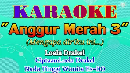 KARAOKE ANGGUR MERAH 3 NADA WANITA ES=DO