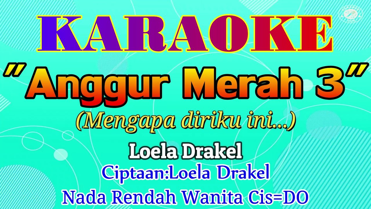 KARAOKE ANGGUR MERH 3 NADA WANTA CIS=DO