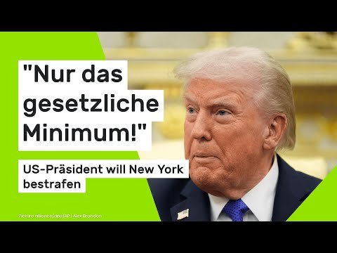 Donald Trump: Nur das gesetzliche Minimum! – US-Präsident will New York bestrafen