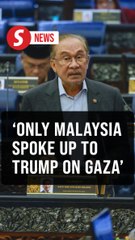 Malaysia was bold enough to raise Gaza issue directly with Trump, PM tells Parliament