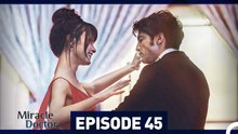 Miracle Doctor Episode 45