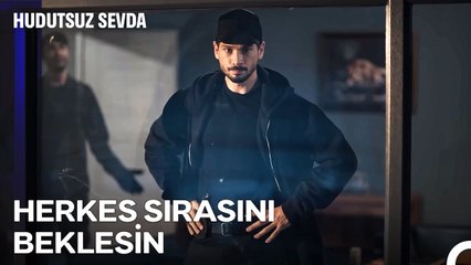 Sırayla Hepinizin Fişini Çekeceğim - Hudutsuz Sevda