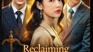 Reclaiming the Stolen Years Chinese Drama - English Sub