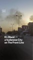 El-Obeid —  a Sudanese City  on The Front Line