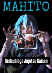 Redoublage Mahito Jujutsu Kaisen