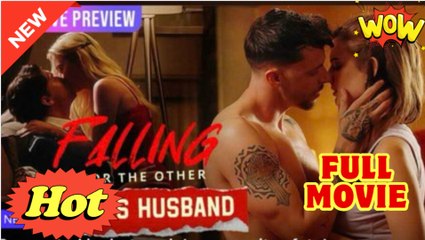Falling For The Other Woman's Husband (2025)