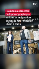 Poupées à caractère pédopornographique: action devant le futur magasin Shein à Paris