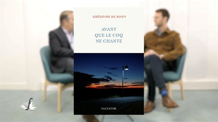 PRÉFACE avec Grégoire de Rugy - "Avant que le coq ne chante"