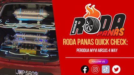RODA PANAS QUICK CHECK : PERODUA MYVI AIRSUS 4 WAY