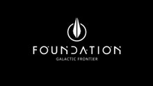 Foundation Galactic Frontier Official Launch Trailer