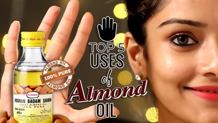 Top 5 Uses of Almond Oil | How to Use Almond Oil in Different Ways | Beauty Hacks for Girls