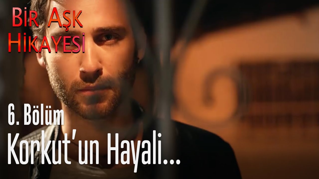 Korkut'un gerçek olmasını istediği hayali - Bir Aşk Hikayesi 6. Bölüm