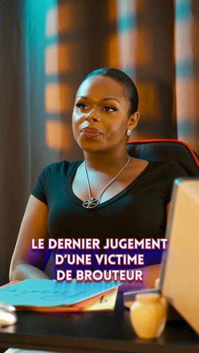 LE DERNIER JUGEMENT D'UNE VICTIME DE BROUTEUR