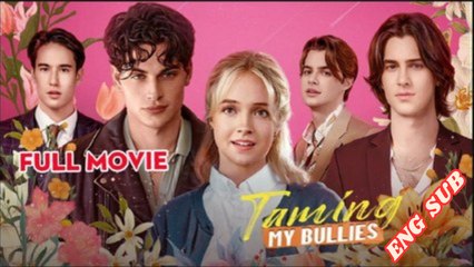 [New Released] Taming My Bullies (FULL) dailymotion