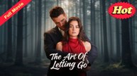 The Art of Letting Go (Completed) Movie 2025