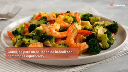 Consejos para un salteado de brócoli con camarones equilibrado
