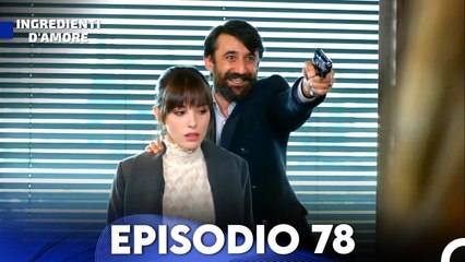 Ingredienti D'amore Episodio 78 (Italiano Doppiaggio)