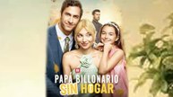 Papá Billonario Sin Hogar en Español
