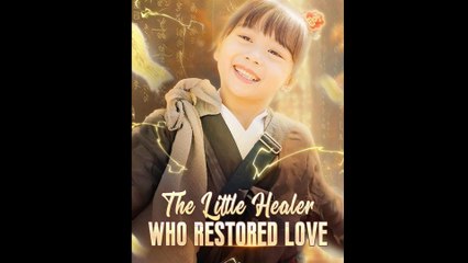 The Little Healer Who Restored Love (DUBBED) Full