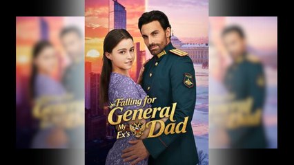 Falling For My Ex's General Dad Full Movie