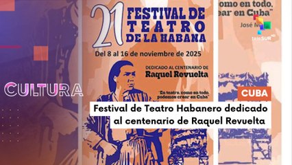 Festival de Teatro Habanero - Cuba CULTURA TE LO CUENTO 06-11-2025