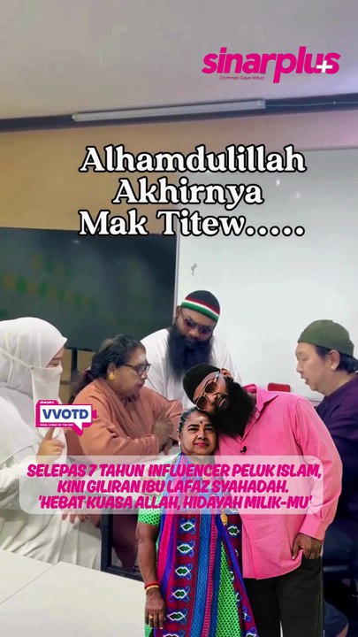 Selepas 7 tahun 'influencer muka gangster' peluk Islam, kini giliran ibu lafaz syahadah. 'Hebat kuasa ALLAH, hidayah milik-MU'