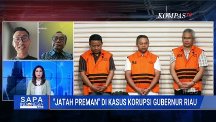 Masalah Jatah Preman di Kasus Gubernur Riau Abdul Wahid, Salah Siapa?