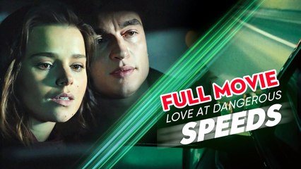 Love At Dangerous Speeds [Hot 2025🔥] - English Sub