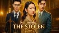 Reclaiming the Stolen Years Chinese drama