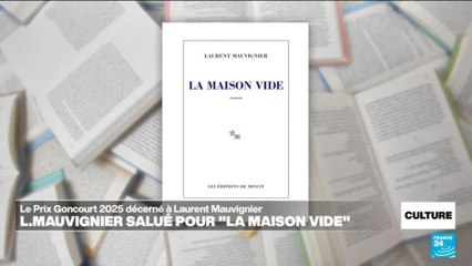 Laurent Mauvignier remporte le prix Goncourt 2025 pour "La maison vide"