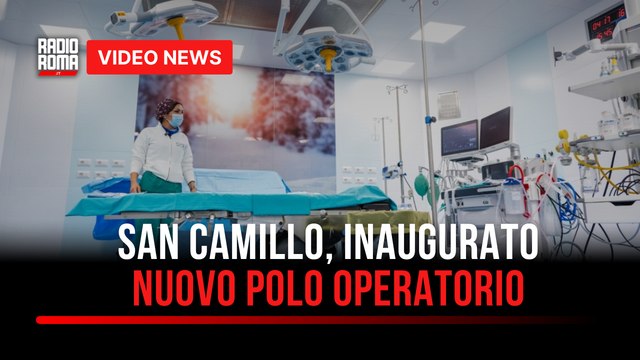 San Camillo, inaugurato nuovo polo operatorio